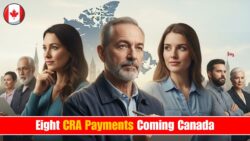 Canada Signals Major Benefit Changes — Eight CRA Payments Expected for Canadians This Month