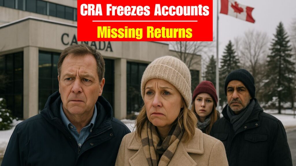 CRA Freezes Accounts Missing Returns