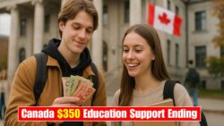 Canada’s $350 Education Support Boost Ends December 15 — Students Must Apply Early